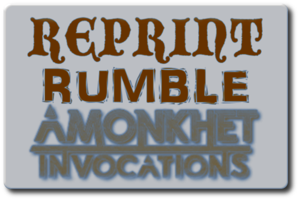 Reprint Rumble - Amonkhet Invocations